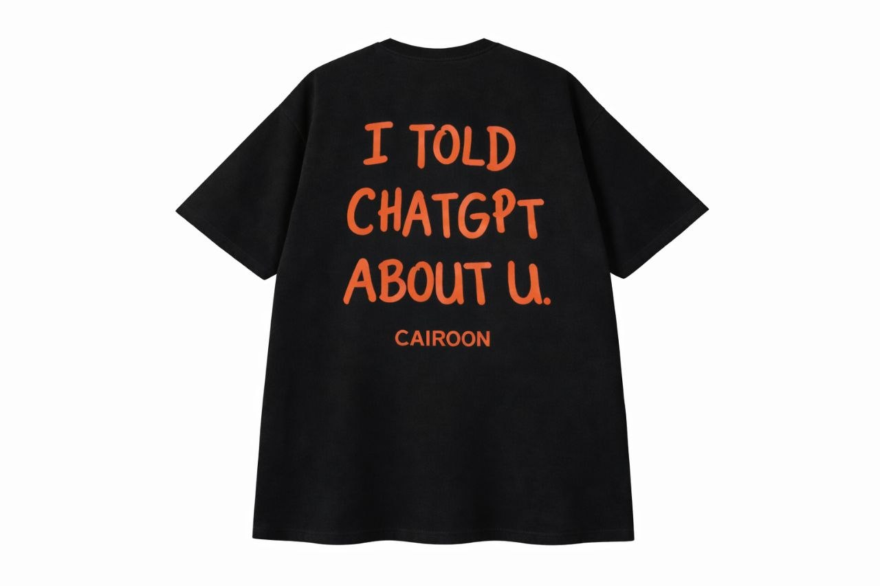 I Told ChatGPT About U Oversized T-Shirt